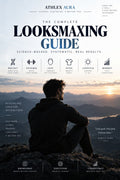 Ultimate Looksmaxxing Guide